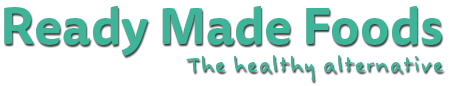 Ready Made Foods - The health alternative